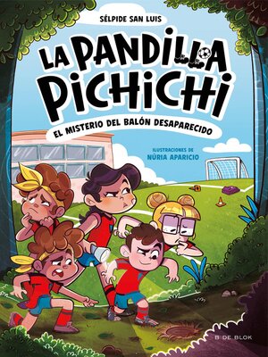 La Pandilla Pichichi 1--El misterio del balón desaparecido - ebook